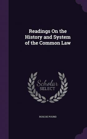 Readings on the History and System of the Common Law