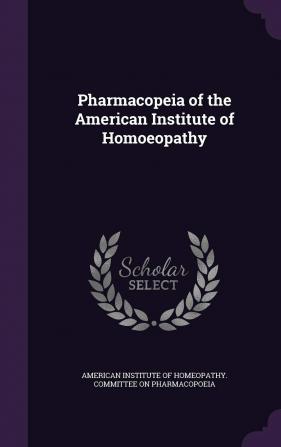 Pharmacopeia of the American Institute of Homoeopathy