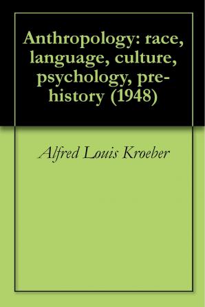 Anthropology: Race Language Culture Psychology Pre-history