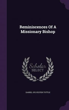 Reminiscences of a Missionary Bishop