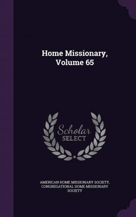 Home Missionary Volume 65