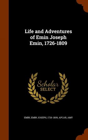 Life and Adventures of Emin Joseph Emin 1726-1809