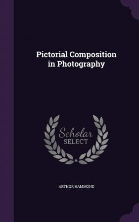 Pictorial Composition in Photography