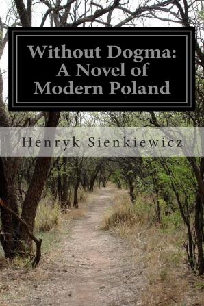 Without Dogma. a Novel of Modern Poland