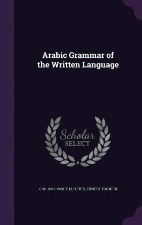 Arabic Grammar of the Written Language