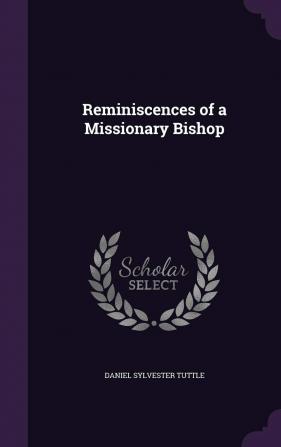 Reminiscences of a Missionary Bishop