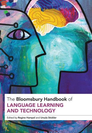 The Bloomsbury Handbook of Language Learning and Technology