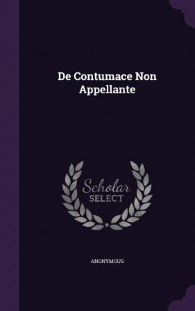 De Contumace Non Appellante