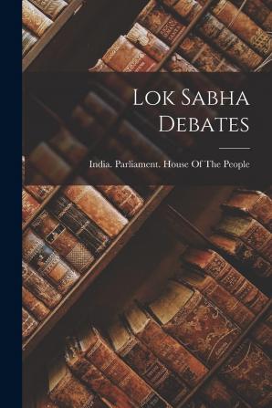 Lok Sabha Debates