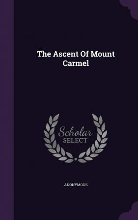 The Ascent Of Mount Carmel