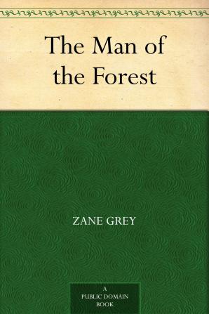 The man of the Forest; a Novel