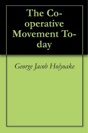 The Co-operative Movement To-day