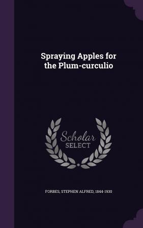 Spraying Apples for the Plum-curculio