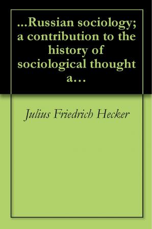 Russian Sociology; a Contribution to the History of Sociological Thought and Theory