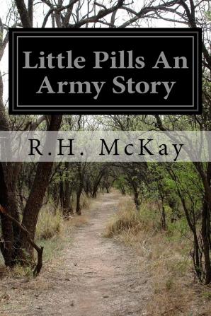 Little Pills; An Army Story