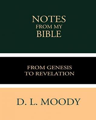 Notes From my Bible: From Genesis to Revelation