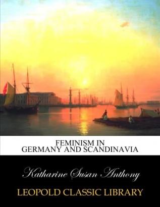 Feminism in Germany and Scandinavia