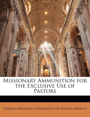 Missionary Ammunition for the Exclusive Use of Pastors