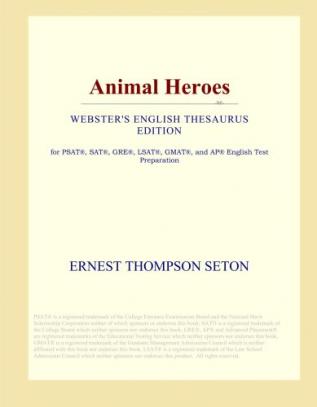 Animal Heroes; Being the Histories of a Cat a Dog a Pigeon a Lynx Two Wolves & a Reindeer and in Elucidation of the Same Over 200 Drawings