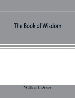 The Book of Wisdom; The Greek Text the Latin Vulgate and the Authorised English Version;