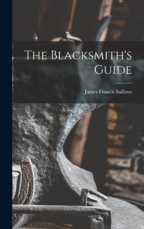 The Blacksmith's Guide;