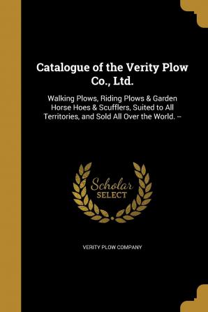 Catalogue of the Verity Plow Co. Ltd.