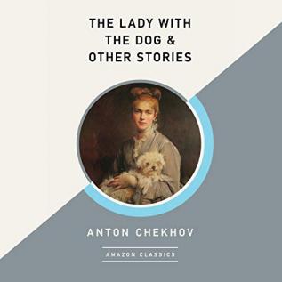 The Lady With the Dog: And Other Stories