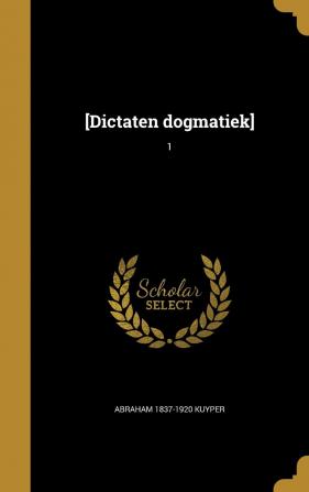 [Dictaten Dogmatiek]; 1