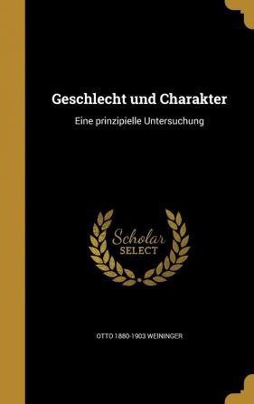 Geschlecht und Charakter: Eine prinzipielle Untersuchung