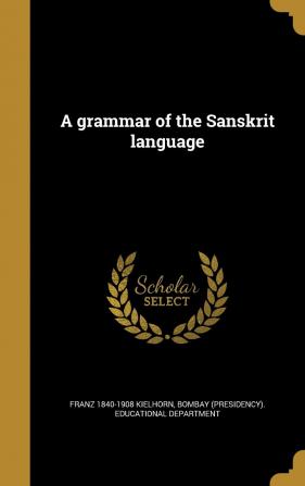 A Grammar of the Sanskrit Language