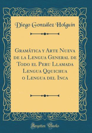 Gramática y arte nueva de la lengua general de todo el Peru