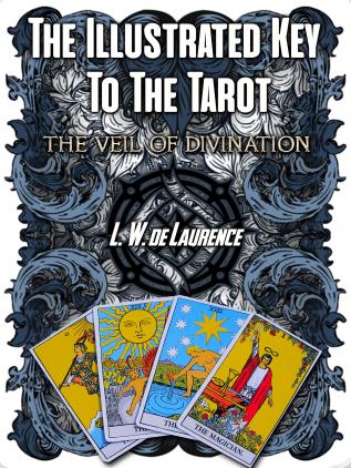 The Illustrated Key to the Tarot: The Veil of Divination