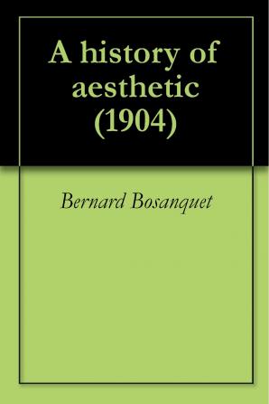 A history of aesthetic (1904)