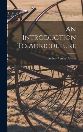 An Introduction to Agriculture