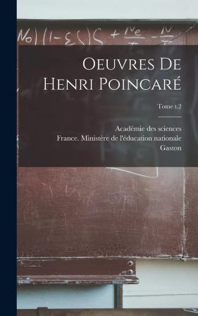 Oeuvres de Henri Poincar; Tome T.2