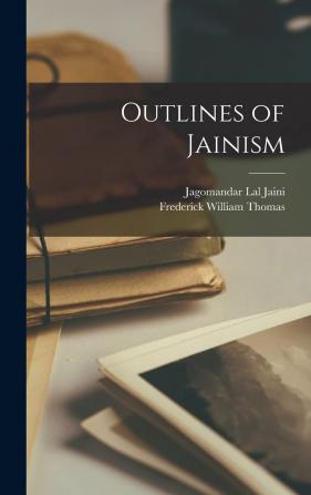 Outlines of Jainism