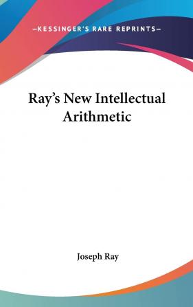 Ray's New Intellectual Arithmetic