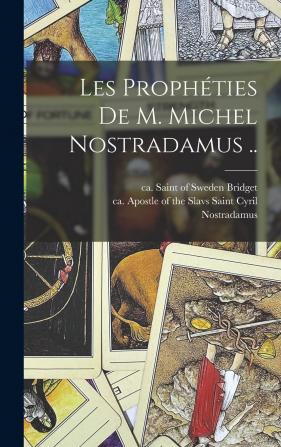 Les prophties de m. Michel Nostradamus ..