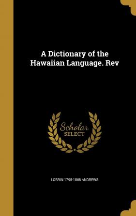 A Dictionary of the Hawaiian Language. REV