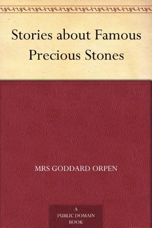 Stories About Famous Precious Stones