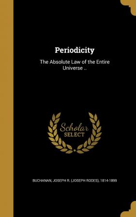 Periodicity: The Absolute Law of the Entire Universe ..