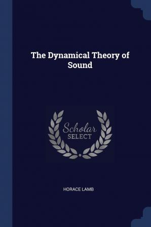 The Dynamical Theory of Sound