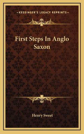 First Steps In Anglo-saxon