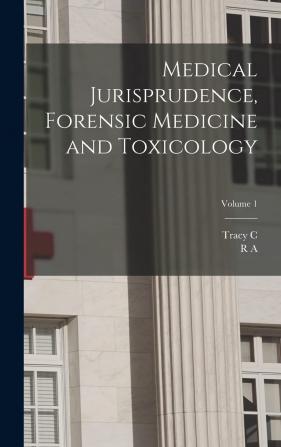 Medical Jurisprudence Forensic Medicine and Toxicology; Volume 1