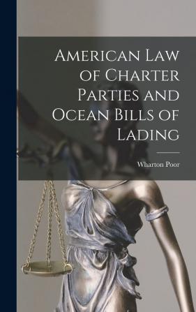 American law of Charter Parties and Ocean Bills of Lading