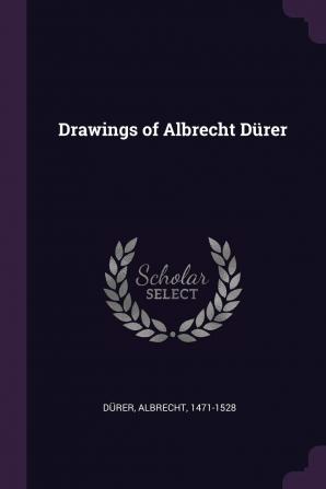 Drawings of Albrecht Dürer