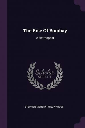 The Rise Of Bombay: A Retrospect