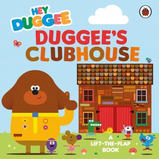 Hey Duggee: Duggeeâ€™s Clubhouse