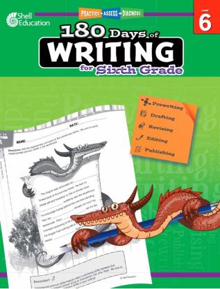 180 Days of Writing for Sixth Grade: Practice Assess Diagnose (180 Days of Practice)