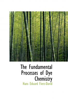 The Fundamental Processes of Dye Chemistry